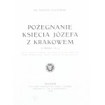 Stępowski Maryan - Pożegnanie księcia Józefa z Krakowem (8 maja 1813). Kraków 1913 Nakł. T.S.L. napisał ...