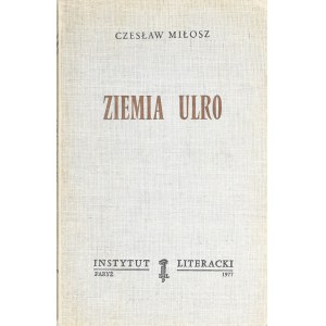 Miłosz Czesław - Ziemia Ulro. Wyd. 1. Paryż 1977 Instytut Literacki.