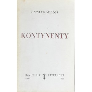 Miłosz Czesław - Kontynenty. Wyd. 1. Paryż 1958 Instytut Literacki.