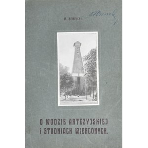Łempicki Michał - O wodzie artezyjskiej i Studniach wierconych. Warszawa 1912