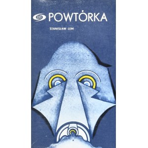 Lem Stanisław - Powtórka. Wyd. 1. Warszawa 1979 Iskry
