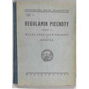 Regulamin Piechoty Cz. II. Walka oddziałów piechoty i musztra. Warszawa 1934