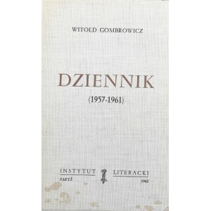 Gombrowicz Witold - Dziennik (1957-1961). Wyd. 1. Paryż 1962 Instytut Literacki.