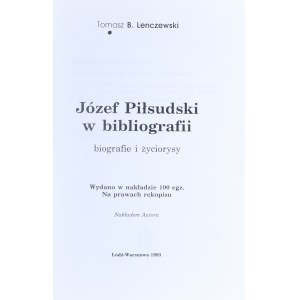 Lenczewski Tomasz B[ogumił] - Józef Piłsudski w bibliografii. Biografie i życiorysy. Łódź-Warszawa 1993