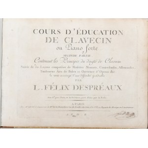 Despreaux L.[ouis] Félix - Cours d'éducation de Clavecin ou Piano, seconde partie, Paris, 1783