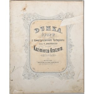 Kratzer Kazimierz - Dumka. Śpiew z towarzyszeniem Fortepianu, słowa H.[enryka] Jabłońskiego, Warszawa, ok. 1880