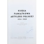 Galster Karol Lucjan - Księga pamiątkowa artylerii polskiej 1914-1939. Oprac. ... Londyn 1975.