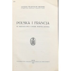Sikorski Władysław - Polska i Francja w przeszłości i dobie współczesnej. Lwów 1931