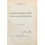 Breza Stanisław Marjan - O sztuce konnej jazdy i o koniu w służbie sportsmena. Z 20 ilustracjami. Poznań 1926