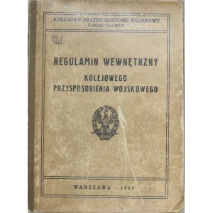 Regulamin Wewnętrzny Kolejowego Przysposobienia Wojskowego. Warszawa 1933.