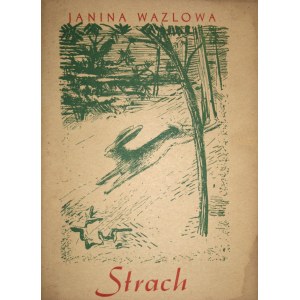 Wazlowa Janina - Strach. Kraków [1947] Wyd. Książnica.