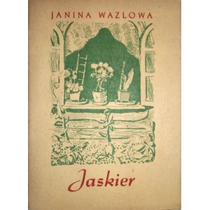 Wazlowa Janina - Jaskier z łąki. Kraków [1947] Wyd. Książnica.