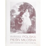 Lorentowicz Jan - Polska pieśń miłosna. Wybrał i wstępem opatrzył ... Z 12 reprodukcyami artystów polskich. Warszawa [1912] Nakł. Gebethnera i Wolffa.