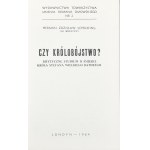 Scheuring Herman Zdzisław - Czy królobójstwo ? Krytyczne studium o śmierci króla Stefana Wielkiego Batorego. Londyn 1964