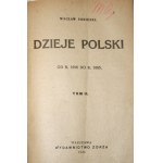 Sobieski Wacław - Dzieje Polski. T. 1-3. Wyd. 1. Warszawa 1923-1925 Wyd. Zorza.