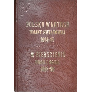 Wieliczko M[aciej] - Polska w latach wojny światowej w kraju i na obczyźnie. Polska w pierścieniu prób i ognia. Warszawa 1931-1933