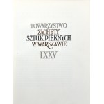 Towarzystwo Zachęty Sztuk Pięknych w Warszawie LXXV. Warszawa 1936.
