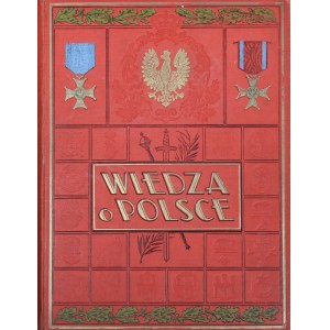 Wiedza o Polsce. T. 1-3 w 4 wol. Warszawa [193-] Wyd. „Wiedza o Polsce”