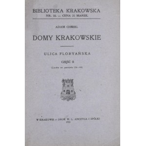 Biblioteka Krakowska nr 58 Chmiel Adam - Domy krakowskie. Ulica Floryańska. Cz.II.
