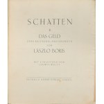 Boris László - Schatten II. Das Geld. Leipzig 1920 Friedrich Dehne. Egz. nr XXIII. Odr. sygn.