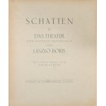 Boris László - Schatten III. Das Theater. Leipzig 1920 Friedrich Dehne. Egz. nr XXV. Odr. sygn.