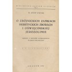 Putek Józef - O zbójnickich zamkach, heretyckich zborach i Oświęcimskiej Jerozolimie. Szkice z dziejów pogranicza śląsko-polskiego. Z 74 ilustracjami. Kraków 1938.