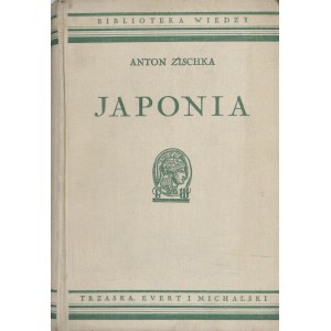 Zischka Anton - Japonia. Warszawa [1937] Trzaska, Evert i Michalski.