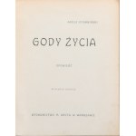 Dygasiński Adolf - Gody życia. Opowieść. Wyd. 2. Warszawa 1910 Wyd. M. Arcta .
