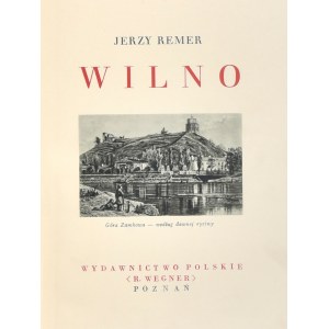 Remer Jerzy - Wilno. Poznań [1934] Wyd. Polskie (R. Wegner).