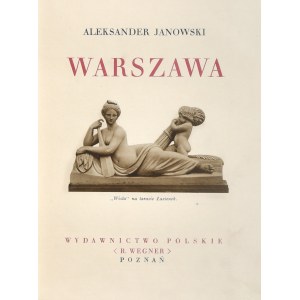 Janowski Aleksander - Warszawa. Poznań [1930] Wyd. Polskie (R. Wegner).