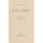 Fiedler Arkady - Rio de Oro. Na ścieżkach Indian brazylijskich. Warszawa 1956 Nasza Księgarnia.