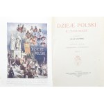 Baczyński Julian - Dzieje Polski ilustrowane. Opracował ... Wyd. 3, poprawione i powiększone. T. 1-2. Poznań 1910