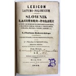 [Wilno 1841] Bobrowski Florian, Lexicon Latino - Polonicum. Słownik Łacińsko - druk. Józef Zawadzki - Efektowna oprawa! [Półskórek]