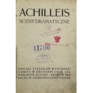 Wyspiański Stanisław, Achilleis. Sceny dramatyczne [wydanie I]