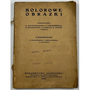 Baczyńska S., Porazińska J., Szelburg E., Kolorowe obrazki z wierszykami [1929] [il. Bartłomiejczyk, Mackiewicz, Norblin, Sopoćko i in.]