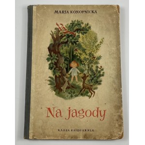 Konopnicka Maria, Na jagody