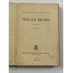 Makuszyński Kornel, Wielka brama. Powieść [wydanie II]