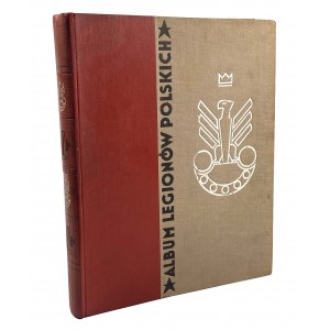 Album Legionów Polskich 1933 [oprac. graf. Girs -Barcz] [Oprawa Roberta Jahody]