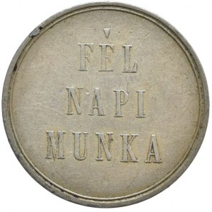 FÉL NAPI MUNKA - Uherská robotní známka za půl den práce ve státní tabákové továrně, CuNi 27 mm, 5,94 g