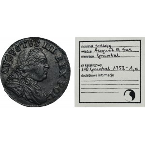 Augustus III of Poland, Schilling Grünthal 1752 - RARE, ex. Marzęta