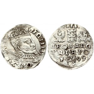 Poland 3 Groszy 1599 Wschowa. Sigismund III Vaza(1587–1632). Obverse: Crowned bust. Reverse...