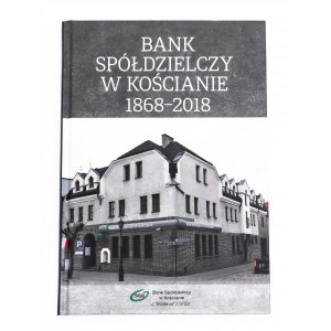 BANK SPÓŁDZIELCZY W KOŚCIANIE 1868 - 2018.