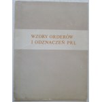 WZORY ORDERÓW I ODZNACZEŃ PRL, Wydawnictwo Urzędu Rady Ministrów 1977.