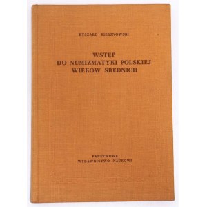 Kiersnowski Ryszard, Wstęp do numizmatyki polskiej wieków średnich, PWN 1964