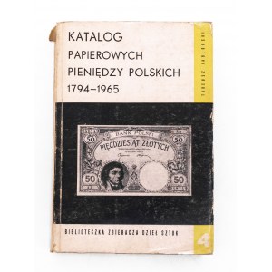 Jabłoński Tadeusz - Katalog papierowych pieniędzy polskich 1794-1965, Warszawa 1967