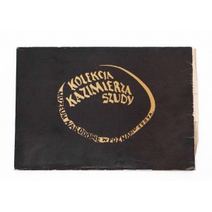 Katalog wystawy KOLEKCJA KAZIMIERZA SZUDY Poznań 1989