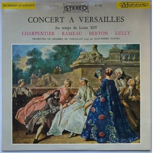 Koncert w Wersalu w czasach Ludwika XIV / Charpentier - Rameau - Berton - Lully / Wyk. Orkiestra kameralna z Wersalu, dyr. Jean-Pierre Dautel