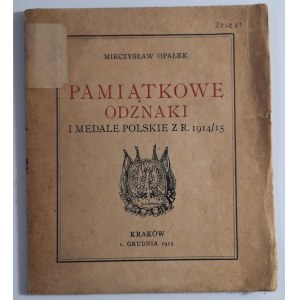 Opałek, Pamiątkowe odznaki i medale polskie z r. 1914/15 z rysunkami autora, Kraków 1915