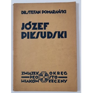 Pomarański, Józef Piłsudski życie i czyny, Warszawa 1934 r.