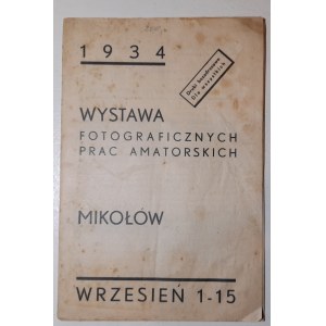 Wystawa fotograficznych prac amatorskich Mikołów 1934 wrzesień 1-15.